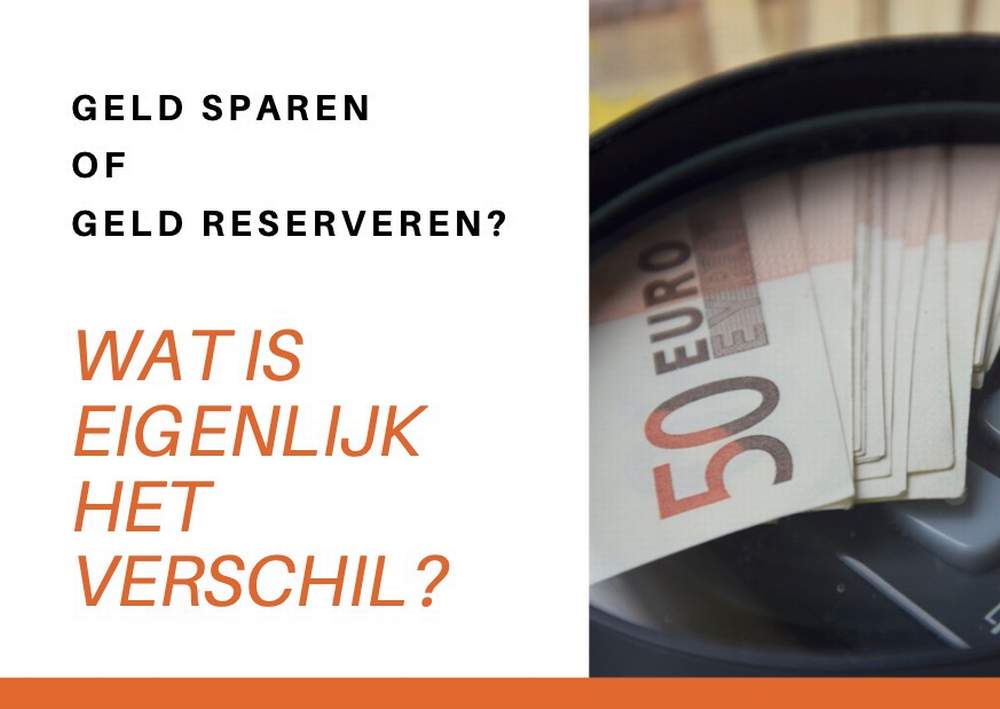 Geld sparen of geld reserveren?
